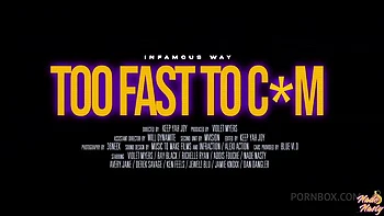 Too Fast To Cum Orgy Prod. By Violet Myers