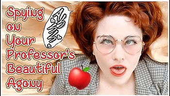 Spying On Your Professors Beautiful Agony