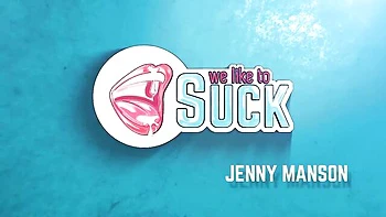 We Like To Suck featuring Jenny Manson's blowjob smut